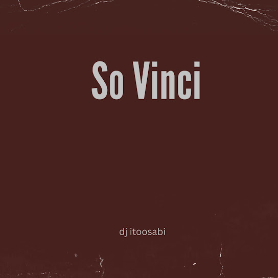 Dj itoosabi - So Vinci