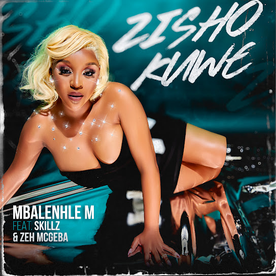 Mbalenhle M - Zisho Kuwe