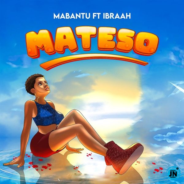 Mabantu – Mateso Ft Ibraah