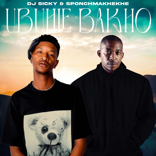 Dj Sicky - Ubuhle Bakho