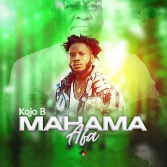 Kojo B - Mahama Afa