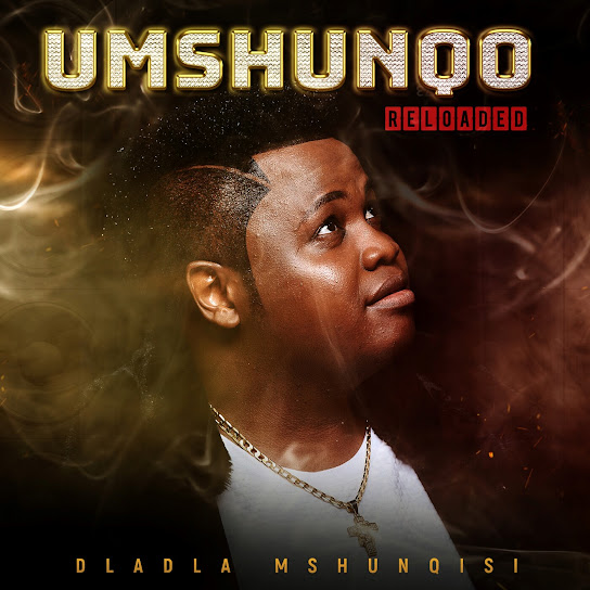 Dladla Mshunqisi - Woza Uzizwele