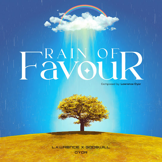 Lawrence Oyor - Rain of Favour