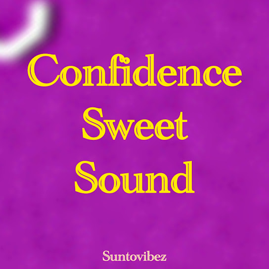 Suntovibez - Confidence (sweet sound)