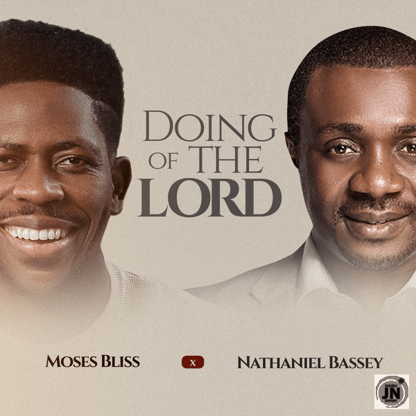 Moses Bliss – Doing Of The Lord Ft. Nathaniel Bassey