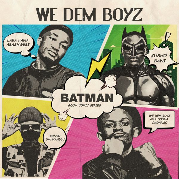 We Dem Boyz - Batman