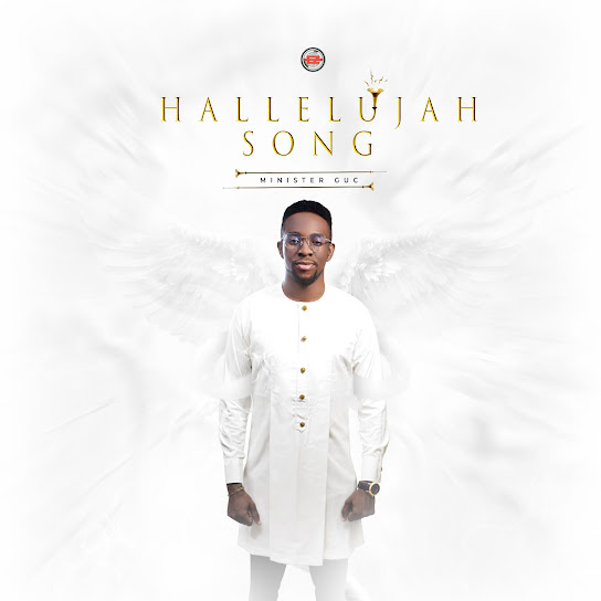 Minister GUC - Hallelujah Song