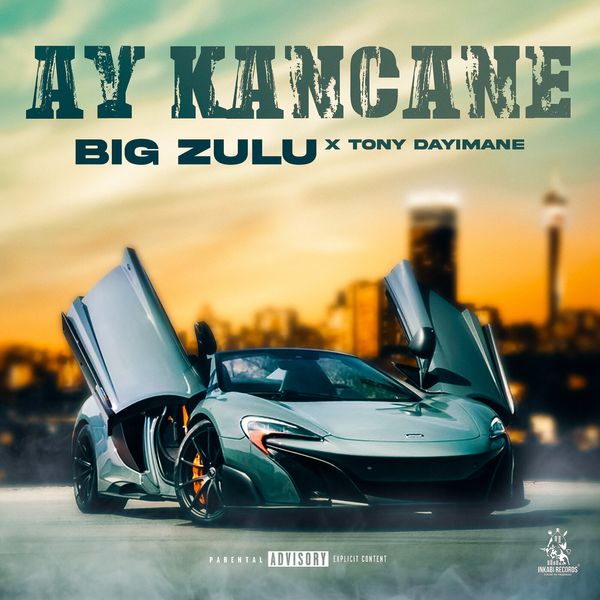 Big Zulu - Ay Ka'Ncane