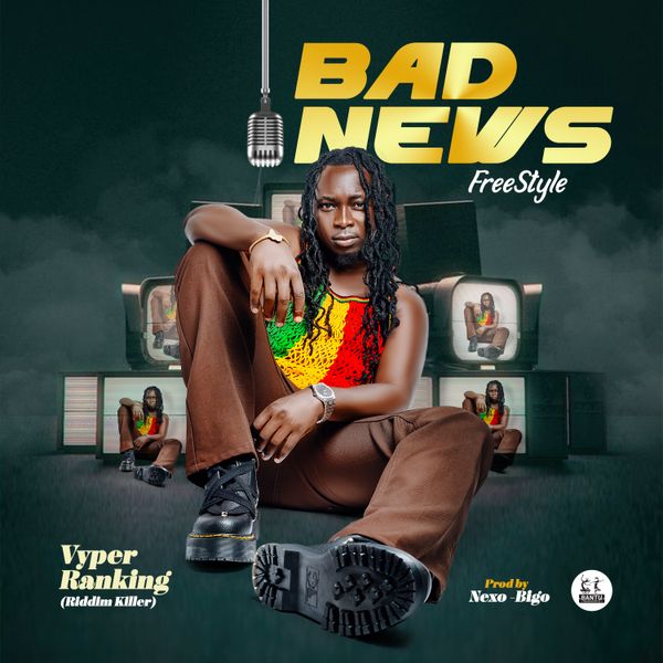 Vyper Ranking - BadNews Freestyle Riddim