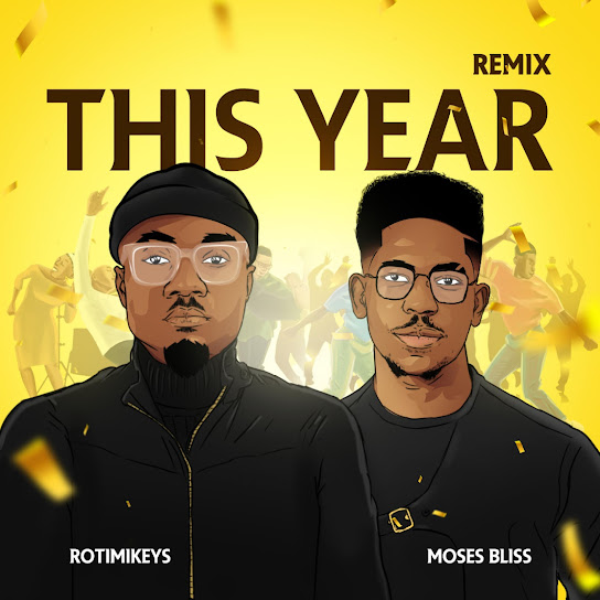 Rotimikeys - This Year (Remix)