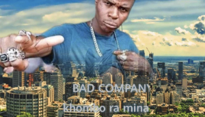 Bad Company – Khombo Ra Mabad