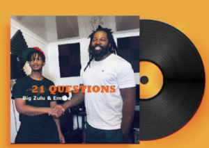 Big Zulu ft Emtee – 21 Questions