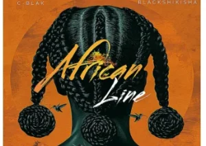 C-Blak & Blackshikisha – African Line