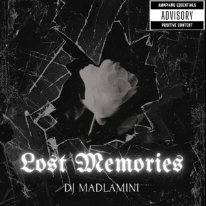 Dj Madlamini ft Kabza De Small – Lost Memories