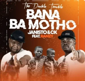 Double Trouble (janisko & ck) ft ramzy – bana ba motho