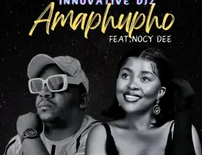 INNOVATIVE DJz – Amapupho (ft. Nocy Dee)