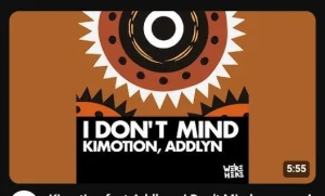 Kimotion ft.Addlyn – I Don’t Mind