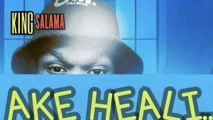 King Salama – Ake Heali