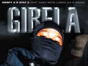 Krispy K & Stay C – Gibela (ft. Cozy Keys, Lanoo 2.0 & Shuga)