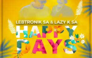 Lebtronik SA & Lazy K SA – Happy Days