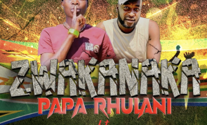 Mpanyas The Producer – Zwakanaka (feat. Papa Rhulani & Soul Tee)