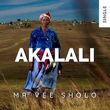 Mr Vee Sholo – Akalali