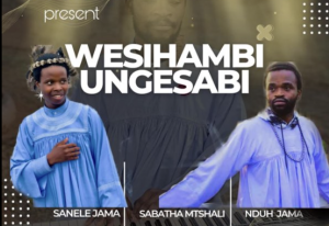 Sanele Jama – Wesihambi Mawungesabi (feat. Sabatha Mtshali & Nduh Jama)