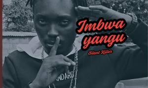 Silent Killer – Imbwa Yangu