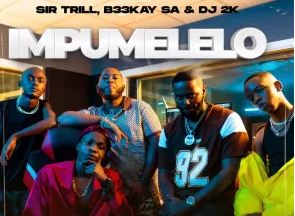 Sir Trill, B33kay SA & DJ 2k – iMpumelelo (feat. Msongi, De Soul & Tumisho)