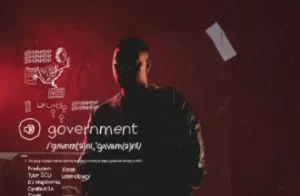 Tyler ICU – Government feat. Leemckrazy, DJ Maphorisa, Ceeka RSA, Tiiger, Tyrone Dee, Al Xapo & Jay-Sax