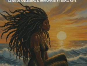 Czwe De Ancestral – Nkosazana Ft Thatohatsi & Small Keys