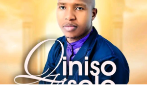 Qiniso Nsele – Noma Ungavala