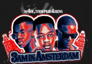W4DE, TurnUpKiid & Ross – 3AM in Amsterdam