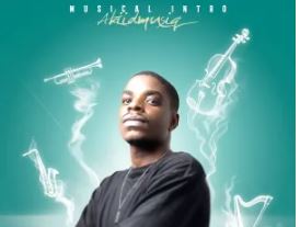 AkiidMusiq – Musical Intro (Album)