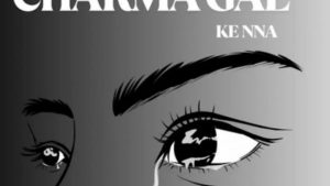 Charma Gal – Ke nna