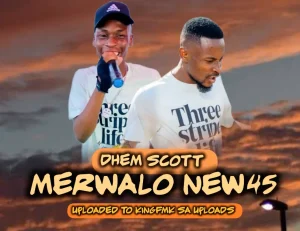 DHEM SCOTT – MERWALO NEW 45
