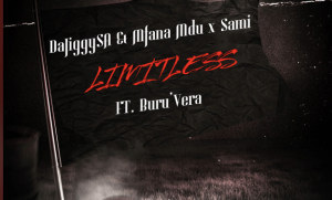 DaJiggySA, Mfana Mdu, Sami & Buru’Vera – Limitless