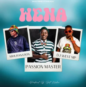 Passion Master, Dj West & Sbhuranation – Wena