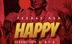 Teebay RSA, Dj Function & B.O.S – Happy