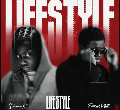 Damo K & Famous Pluto  Lifestyle Mp3 Download