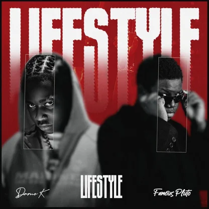 Damo K & Famous Pluto - Lifestyle Mp3 Download