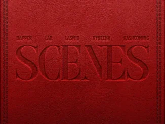 Dapper, L.A.X, Rybeena  Scenes (feat. Lasmid & Kashcoming) Mp3 Download