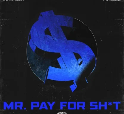 Real Boston Richey  Mr. Pay For Shit (feat. BenDaDonnn) Mp3 Download