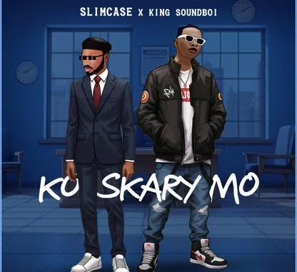 Slimcase & King Soundboi  Ko Skary Mo Mp3 Download